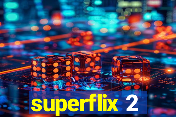 superflix 2